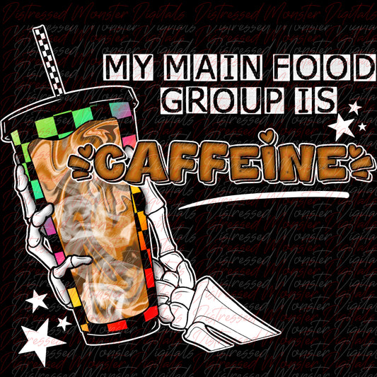 Caffeine Is My Main Food Group