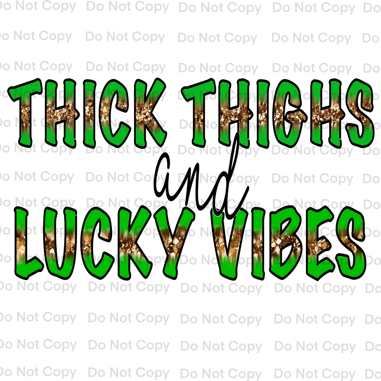 Thick Thighs and Lucky Vibes