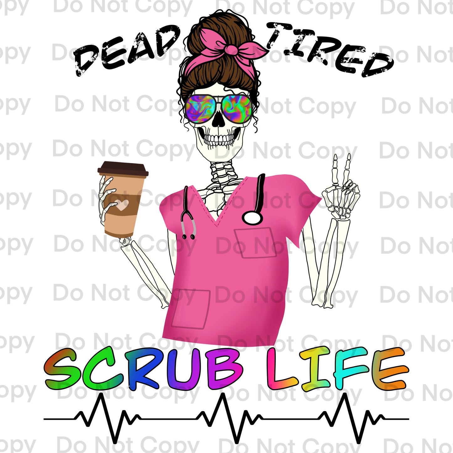 Dead Tired Scrub Life